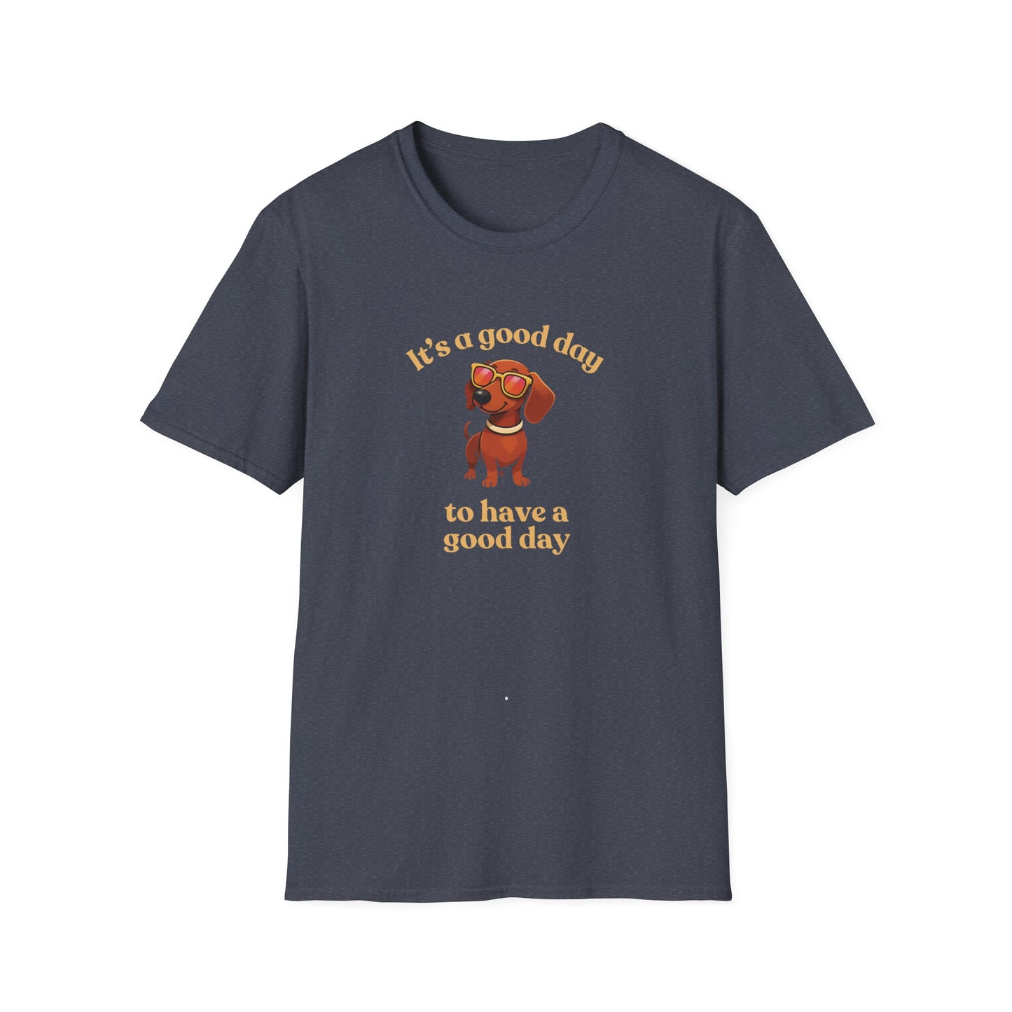 It's A Good Day T-Shirt