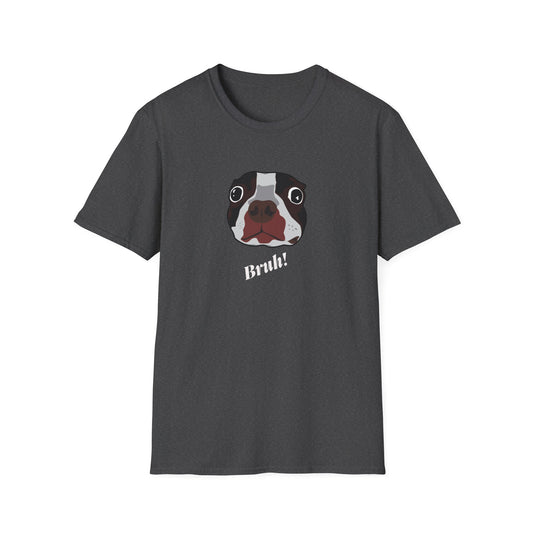 Bruh! T-Shirt