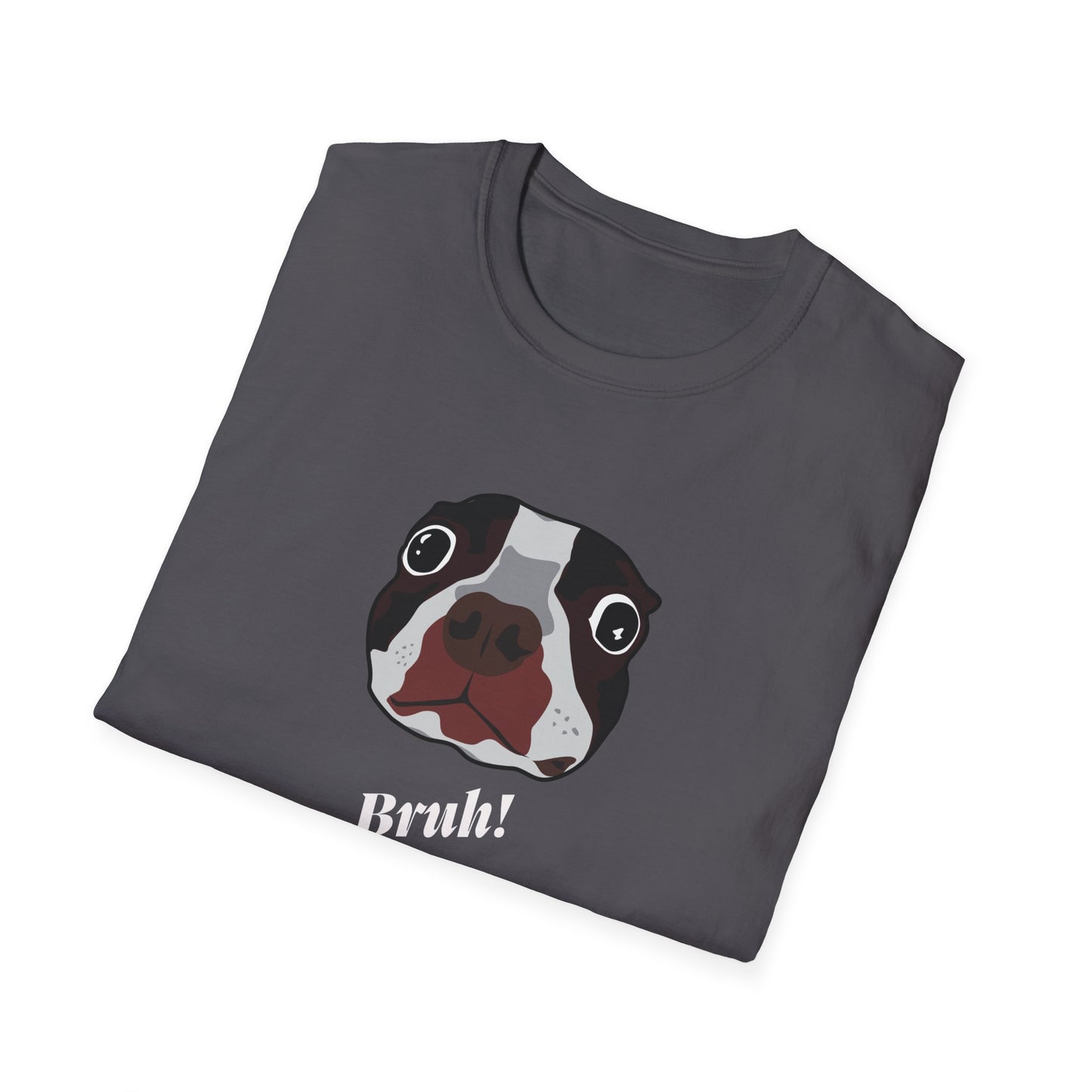 Bruh! T-Shirt