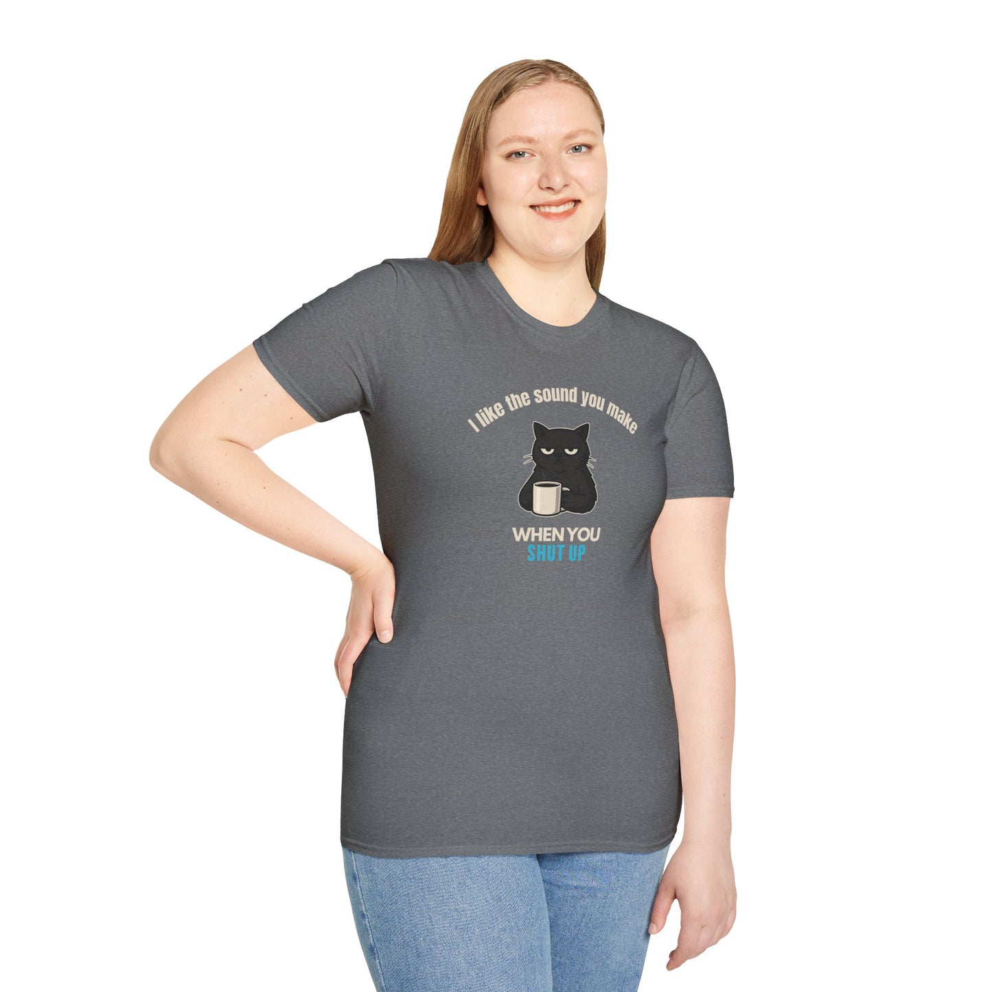 The Sound You Make T-Shirt