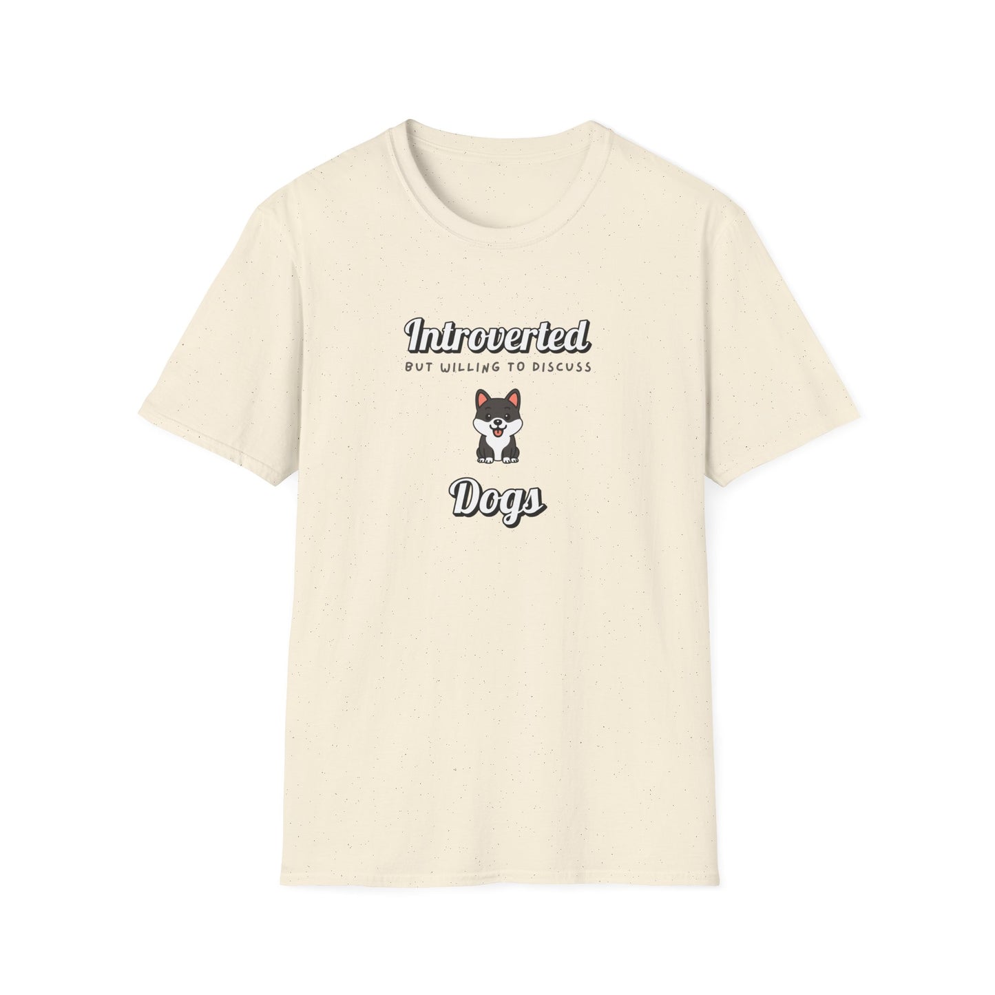 Willing To Discuss Dogs T-Shirt