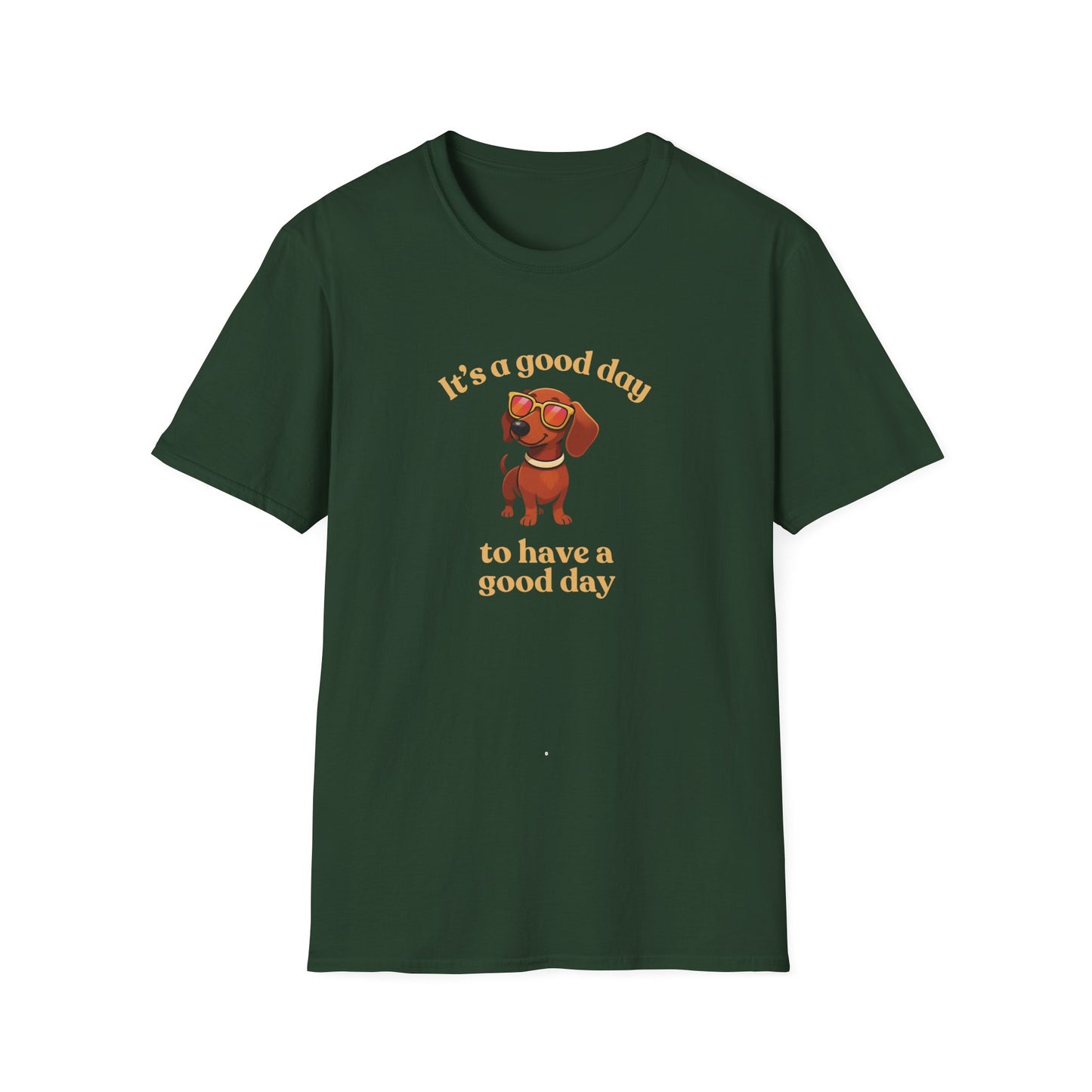 It's A Good Day T-Shirt