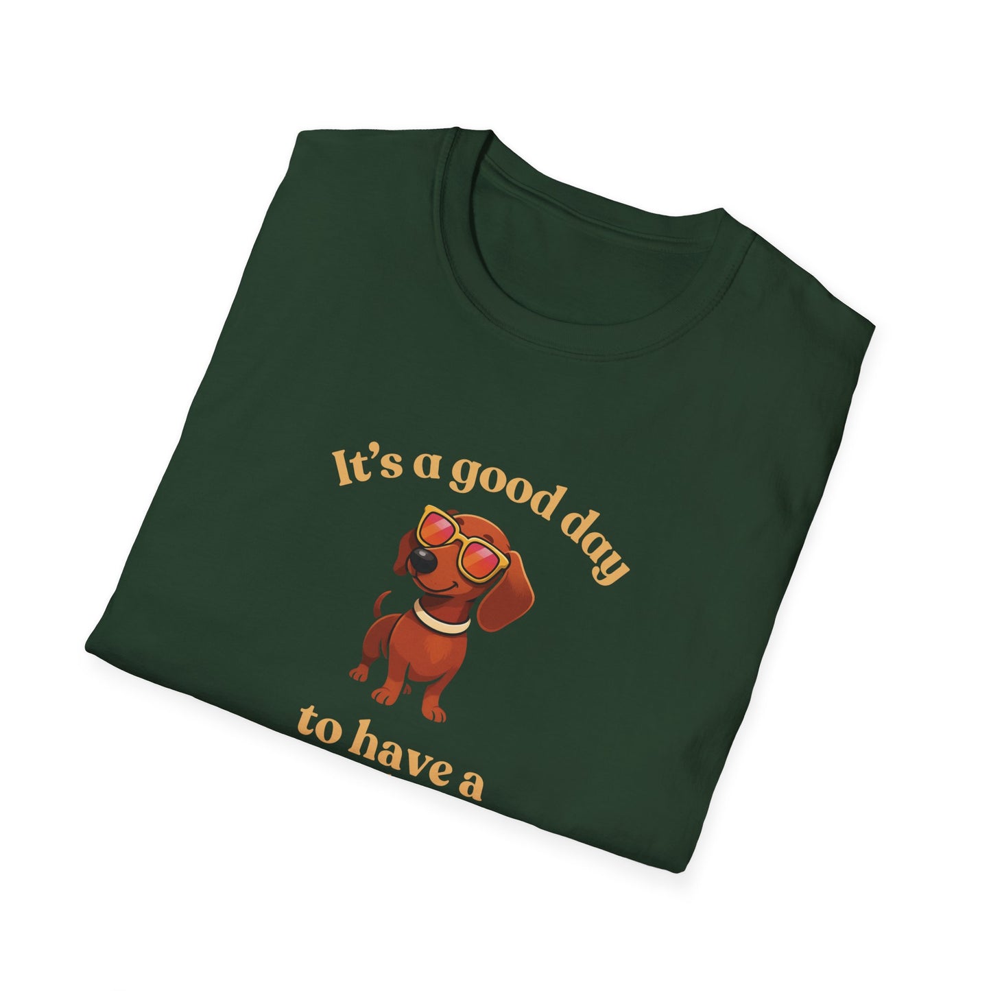 It's A Good Day T-Shirt