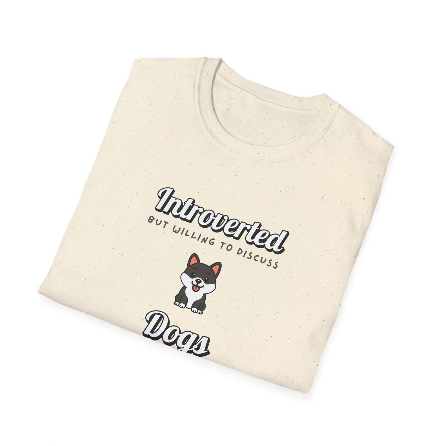 Willing To Discuss Dogs T-Shirt