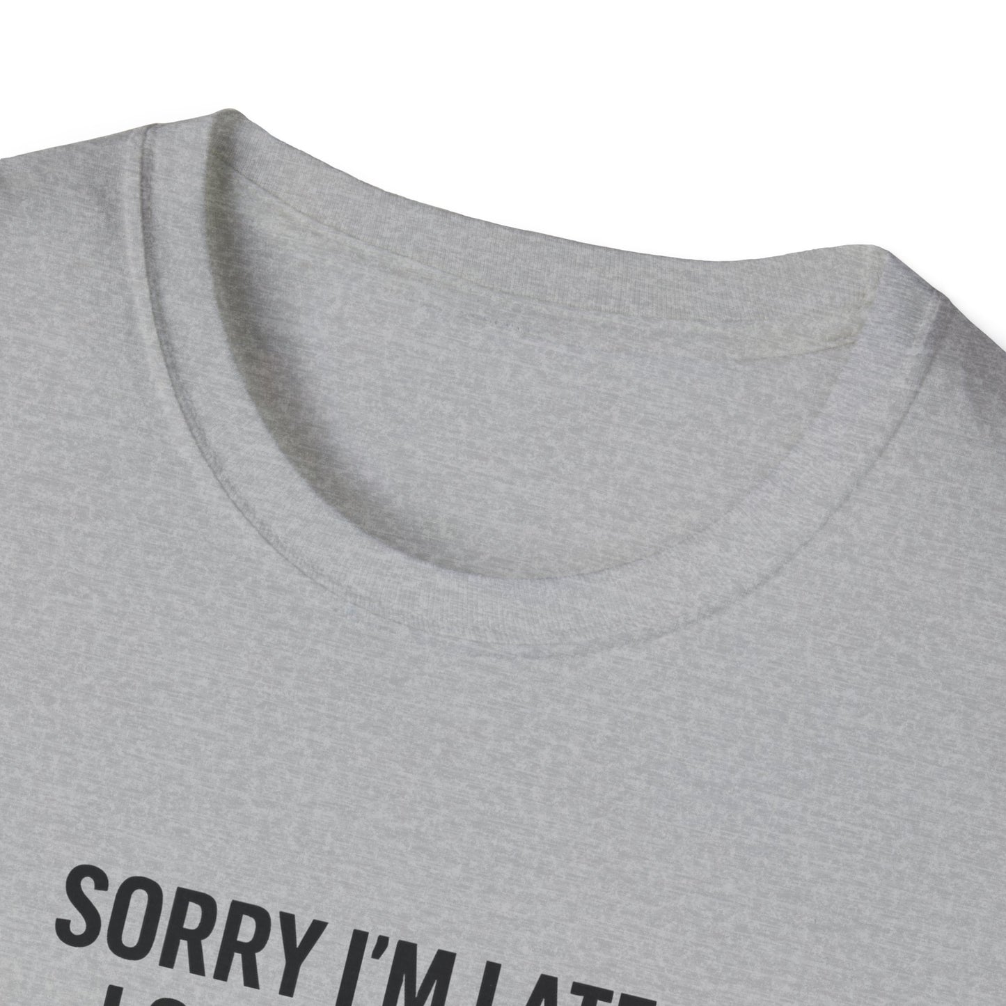 Sorry Late Saw A Dog T-Shirt