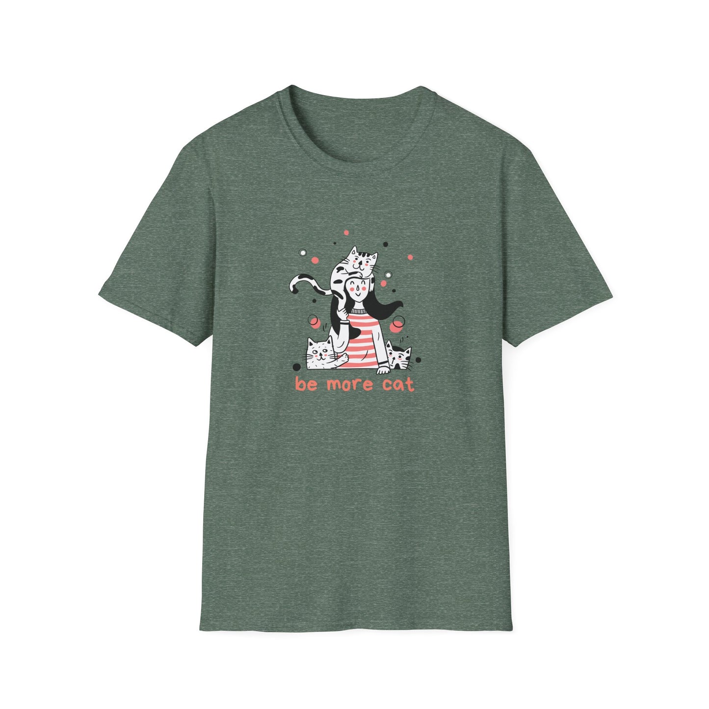 Be More Cat T-Shirt