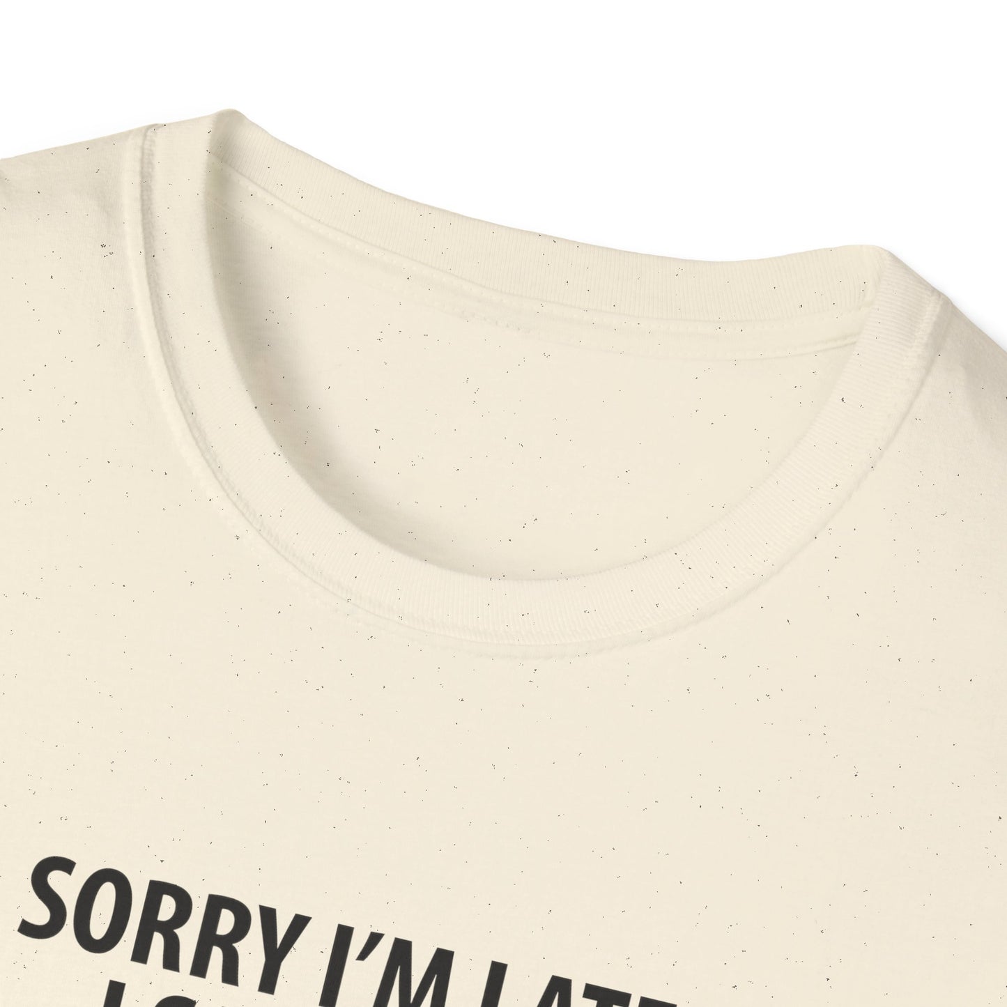 Sorry Late Saw A Cat T-Shirt