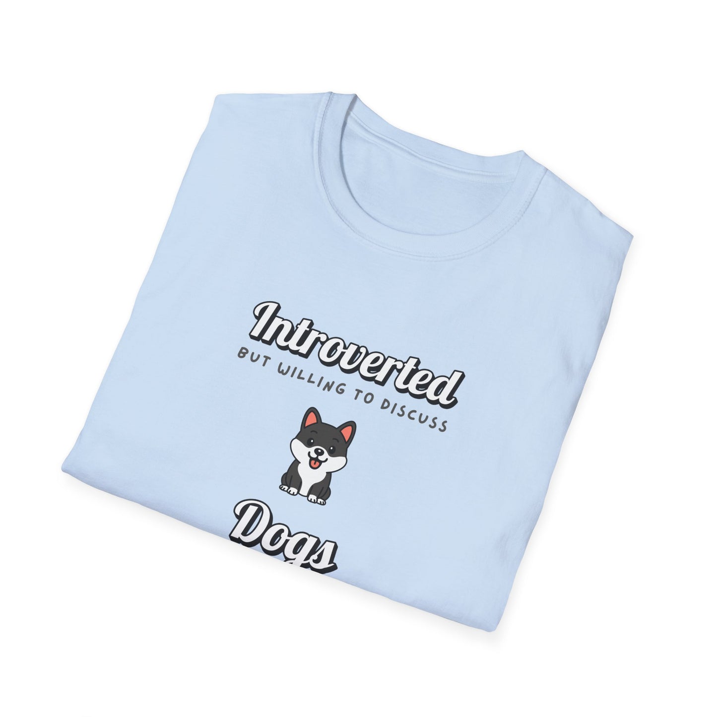 Willing To Discuss Dogs T-Shirt