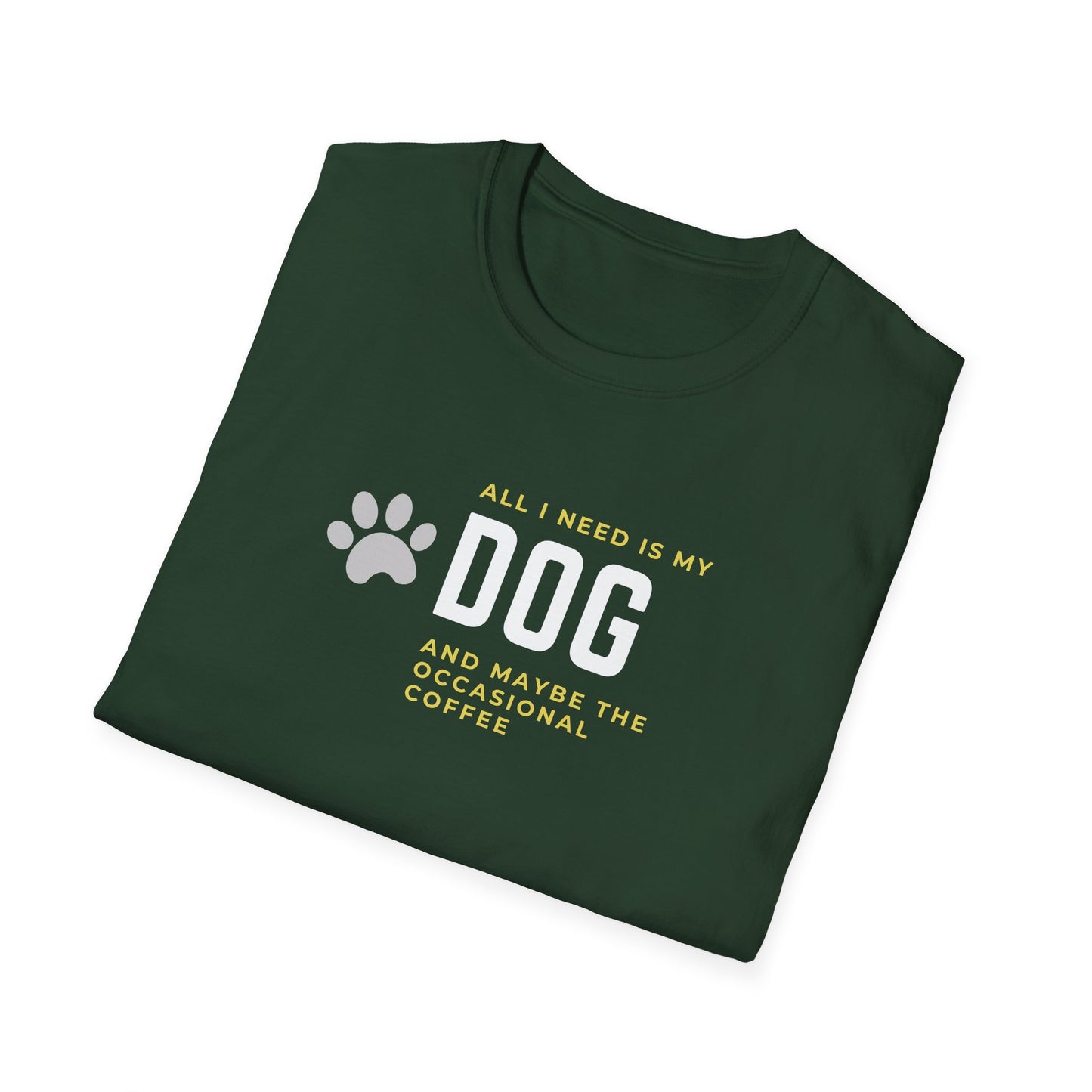 I Need My Dog & Coffee T-Shirt