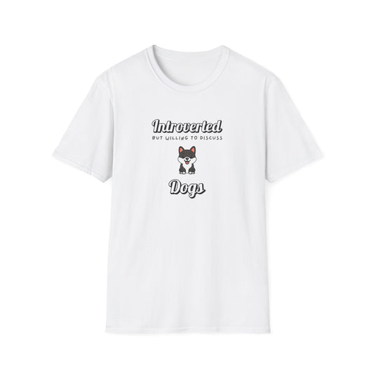 Willing To Discuss Dogs T-Shirt