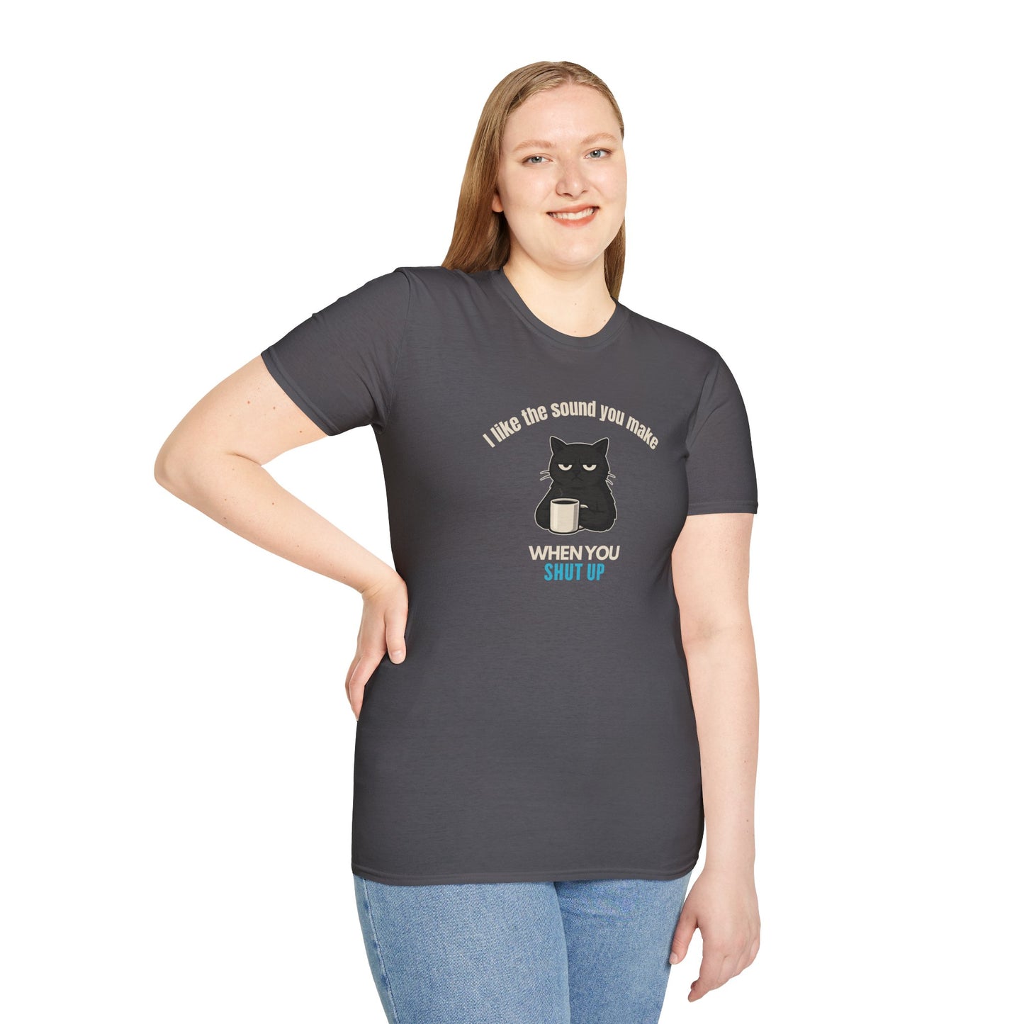 The Sound You Make T-Shirt