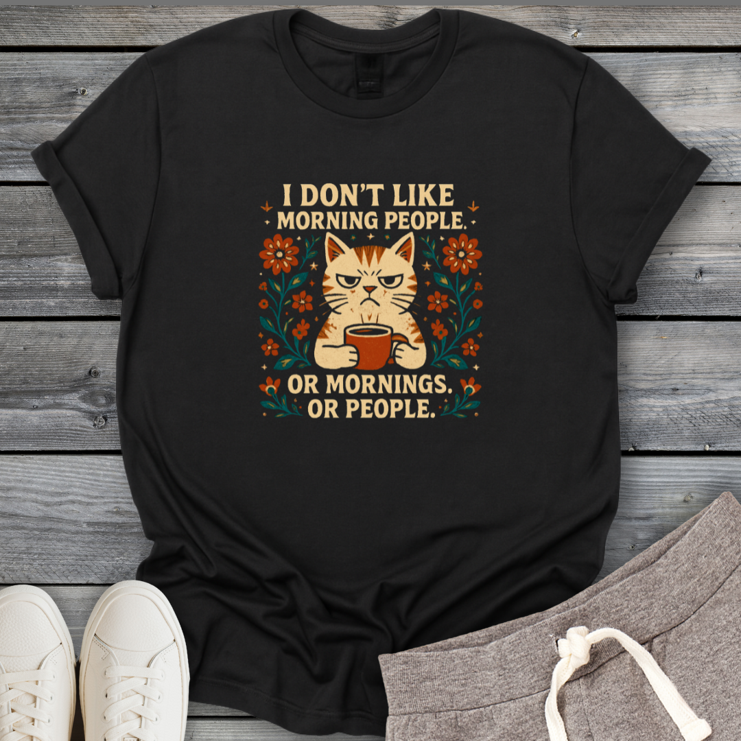 Don't Like Morning People T-Shirt