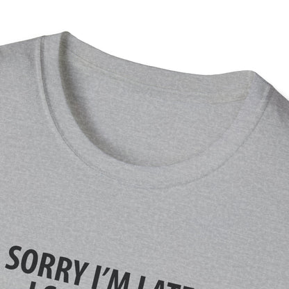Sorry Late Saw A Cat T-Shirt