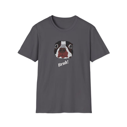 Bruh! T-Shirt