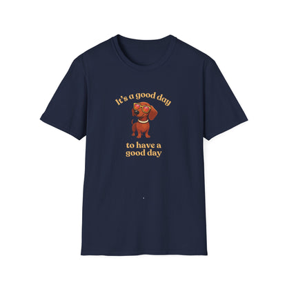 It's A Good Day T-Shirt