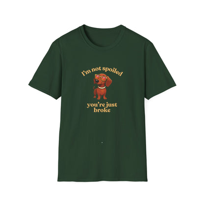 I'm Not Spoiled T-Shirt