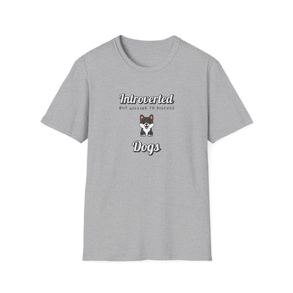 Willing To Discuss Dogs T-Shirt