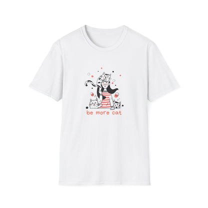 Be More Cat T-Shirt