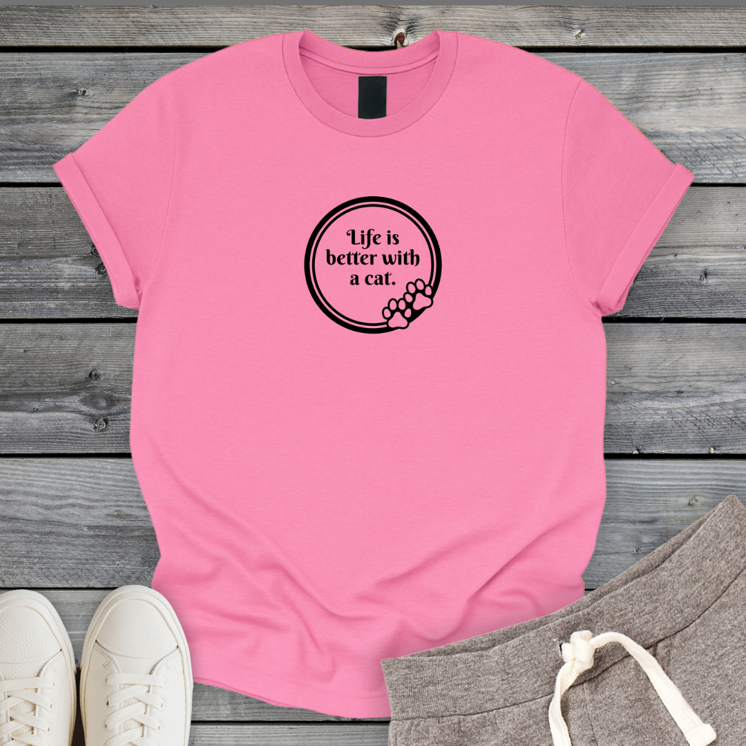 Life Better With A Cat T-Shirt