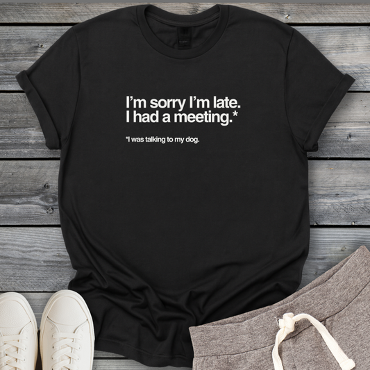 Meeting With My Dog T-Shirt