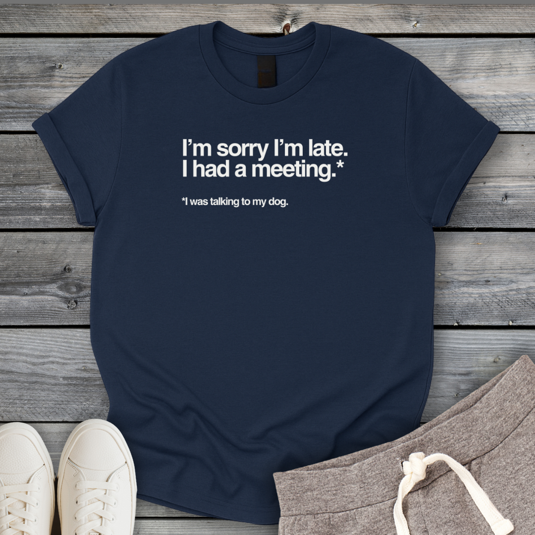 Meeting With My Dog T-Shirt